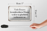 Blechschild Spruch 18x12cm viele Frauen beneiden ihren Mann
