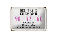 Blechschild Spruch 18x12cm der ideale Ehemann 80-42-60