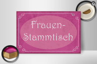 Holzschild Hinweis 30x20cm Frauen Stammtisch