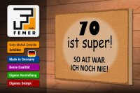 Holzschild Spruch 30x20cm 70 ist super so alt ich noch nie