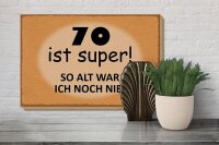 Holzschild Spruch 30x20cm 70 ist super so alt ich noch nie