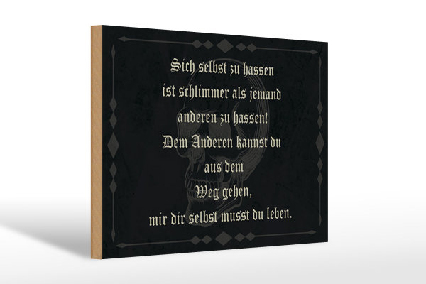 Holzschild Spruch 30x20cm sich selbst hassen ist schlimmer