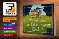 Holzschild Spruch 30x20cm verpassen Erbe unserer Kinder
