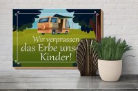 Holzschild Spruch 30x20cm verpassen Erbe unserer Kinder