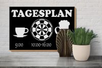 Holzschild Spruch 30x20cm Tagesplan Tasse Dart Bier