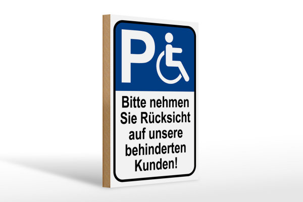 Holzschild Parken 20x30cm Rücksicht auf behinderten Kunden