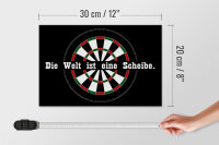 Holzschild Spruch 30x20cm Dart die Welt ist eine Scheibe