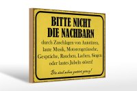 Holzschild Hinweis 30x20cm bitte nicht die Nachbarn...
