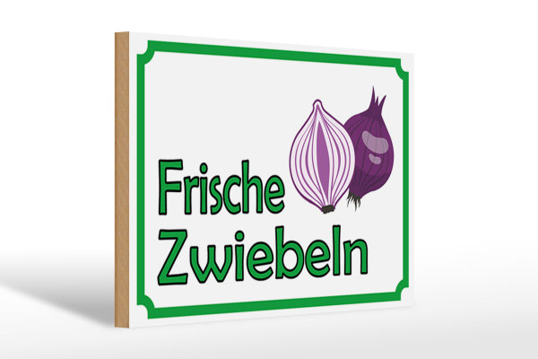 Holzschild Hinweis 30x20cm frische Zwiebeln Hofladen