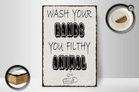 Holzschild Hinweis 20x30cm wash your hands filthy animal