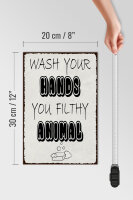 Holzschild Hinweis 20x30cm wash your hands filthy animal