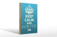 Holzschild Spruch 20x30cm Keep Calm and write on