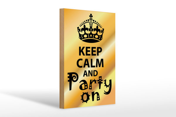 Holzschild Spruch 20x30cm Keep Calm and party on
