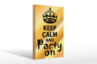 Holzschild Spruch 20x30cm Keep Calm and party on