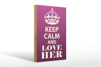 Holzschild Spruch 20x30cm Keep Calm and love her
