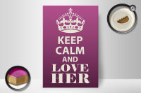 Holzschild Spruch 20x30cm Keep Calm and love her
