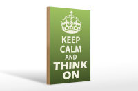 Holzschild Spruch 20x30cm Keep Calm and think on