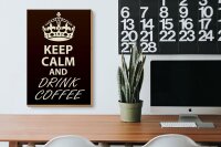 Holzschild Spruch 20x30cm Keep Calm and drink Coffee