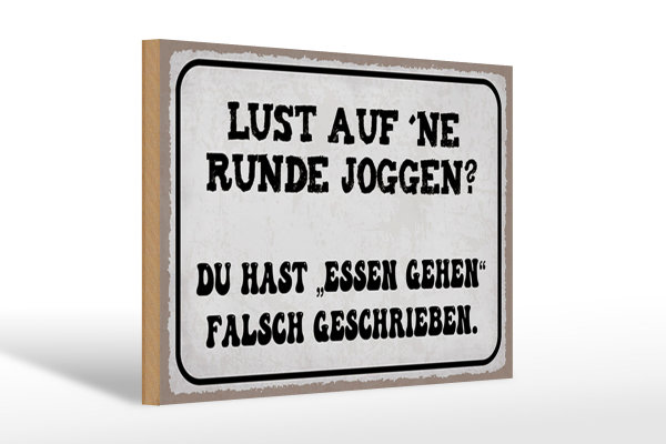 Holzschild Spruch 30x20cm Lust Runde Joggen essen gehen