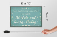 Holzschild Spruch 30x20cm mache Diät noch 10€ bis Freitag