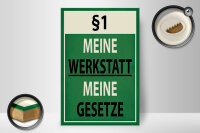 Holzschild Spruch 20x30cm §1 meine Werkstatt meine Gesetze