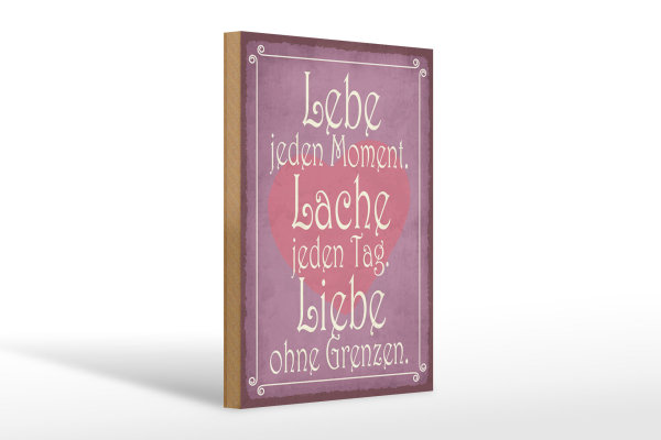Holzschild Spruch 20x30cm Lebe jeden Moment Lache Liebe