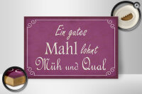 Holzschild Spruch 30x20cm ein gutes Mahl lohnt Müh Qual