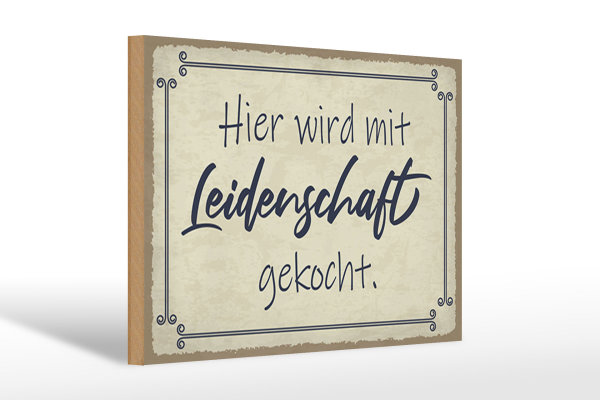 Holzschild Spruch 30x20cm hier mit Leidenschaft gekocht