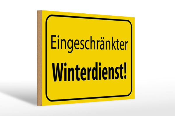 Holzschild Hinweis 30x20cm eingeschränkter Winterdienst
