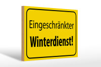 Holzschild Hinweis 30x20cm eingeschränkter Winterdienst