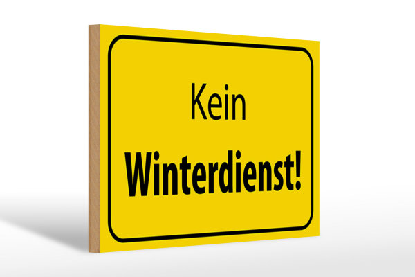 Holzschild Hinweis 30x20cm kein Winterdienst Warnschild