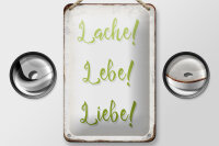 Blechschild Spruch 12x18cm lache lebe liebe Retro Schild
