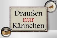 Holzschild Spruch 30x20cm draußen nur Kännchen Cafe