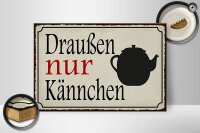 Holzschild Spruch 30x20cm draußen nur Kännchen Kaffee