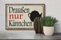Holzschild Spruch 30x20cm draußen nur Kännchen Kaffee