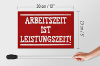 Holzschild Spruch 30x20cm Arbeitszeit ist Leistungszeit
