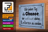 Holzschild Spruch 30x20cm gib jeden Tag die Chance
