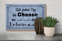 Holzschild Spruch 30x20cm gib jeden Tag die Chance