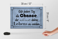 Holzschild Spruch 30x20cm gib jeden Tag die Chance