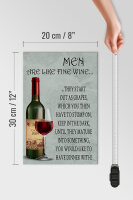 Holzschild Spruch 20x30cm Men are like fine wine Männer