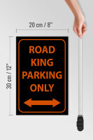 Holzschild Hinweis 20x30cm road king parking only