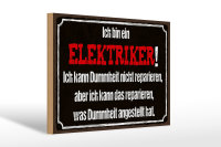 Holzschild Spruch 30x20cm bin Elektriker kann reparieren