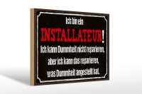 Holzschild Spruch 30x20cm bin Installateur kann reparieren