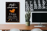 Holzschild Spruch 20x30cm Cats welcome Dogs use side