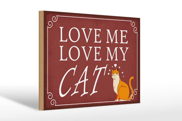 Holzschild Spruch 30x20cm love me love my CAT Katze