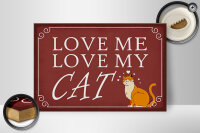 Holzschild Spruch 30x20cm love me love my CAT Katze