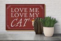 Holzschild Spruch 30x20cm love me love my CAT Katze