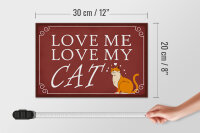 Holzschild Spruch 30x20cm love me love my CAT Katze