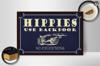 Holzschild Spruch 30x20cm Hippies use backdoor