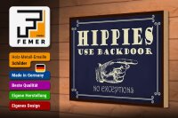 Holzschild Spruch 30x20cm Hippies use backdoor